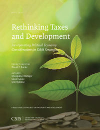 Cover image: Rethinking Taxes and Development: Incorporating Political Economy Considerations in DRM Strategies 9781442281165