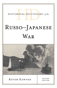 Cover image: Historical Dictionary of the Russo-Japanese War 2nd edition 9781442281837