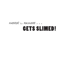 Cover image: Phineas L. MacGuire . . . Gets Slimed! 9781416997757