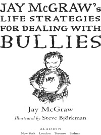 Cover image: Jay McGraw's Life Strategies for Dealing with Bullies 9781416974734