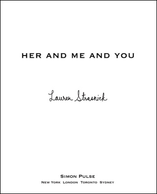 Cover image: Her and Me and You 9781416982678