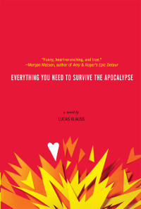 Cover image: Everything You Need to Survive the Apocalypse 9781442423893