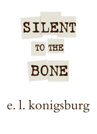 Cover image: Silent to the Bone 9780689867156