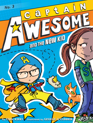 Cover image: Captain Awesome and the New Kid 9781442441996