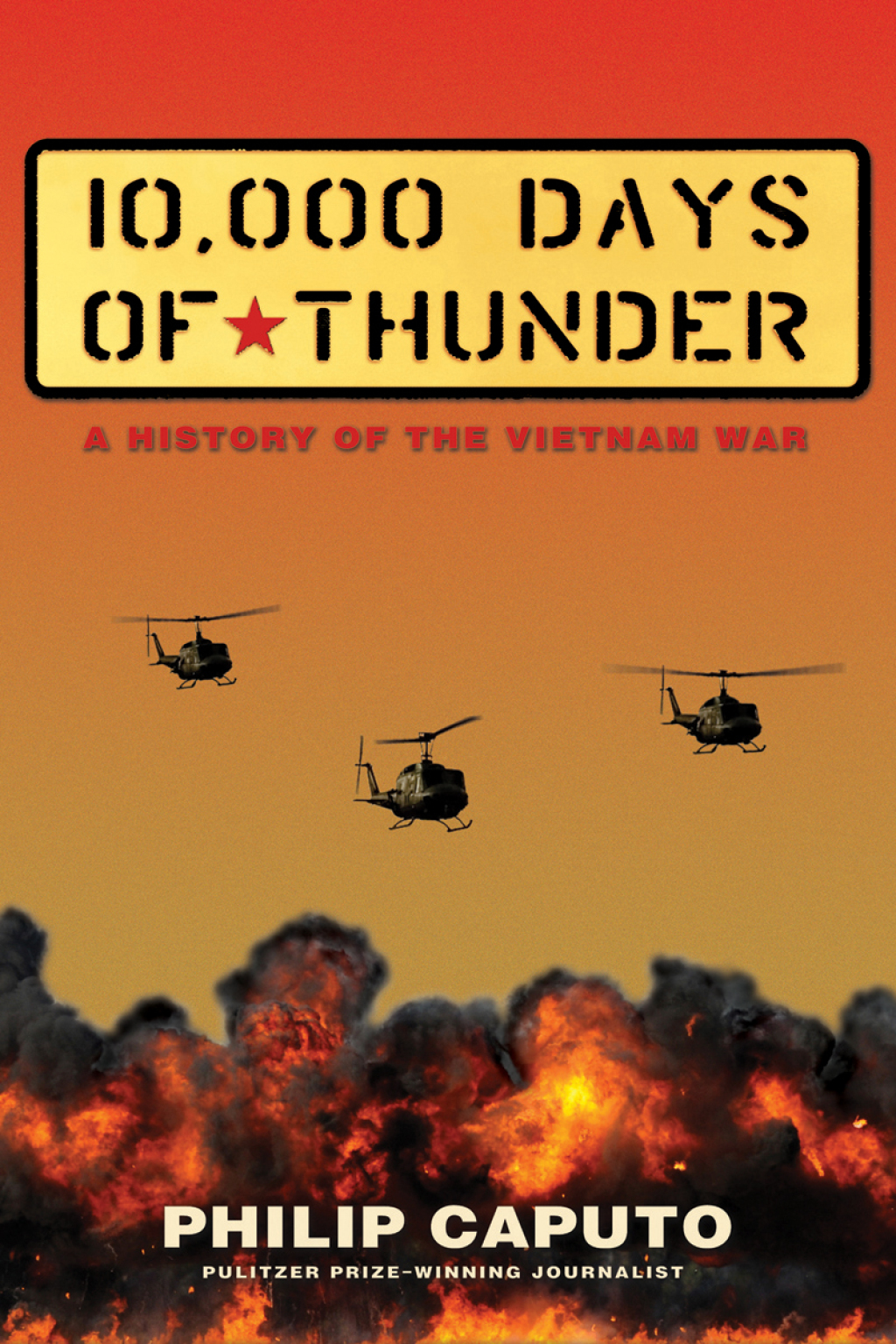 10,000 Days of Thunder A History of the Vietnam War