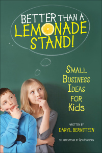 Cover image: Better Than a Lemonade Stand 9781582703305