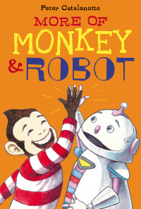 Cover image: More of Monkey & Robot 9781442452527