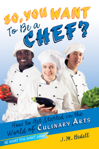 Cover image: So, You Want to Be a Chef? 9781582704364