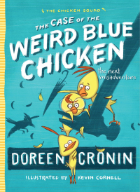Cover image: The Case of the Weird Blue Chicken 9781442496804