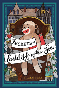 Cover image: The Secrets of Eastcliff-by-the-Sea 9781442498419