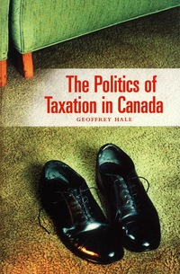Cover image: The Politics of Taxation in Canada 1st edition 9781551113005