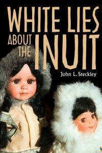 Cover image: White Lies About the Inuit 1st edition 9781551118758