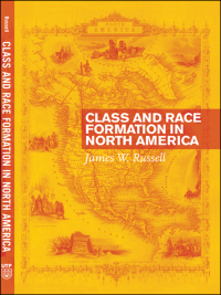 Cover image: Class and Race Formation in North America 1st edition 9780802096784