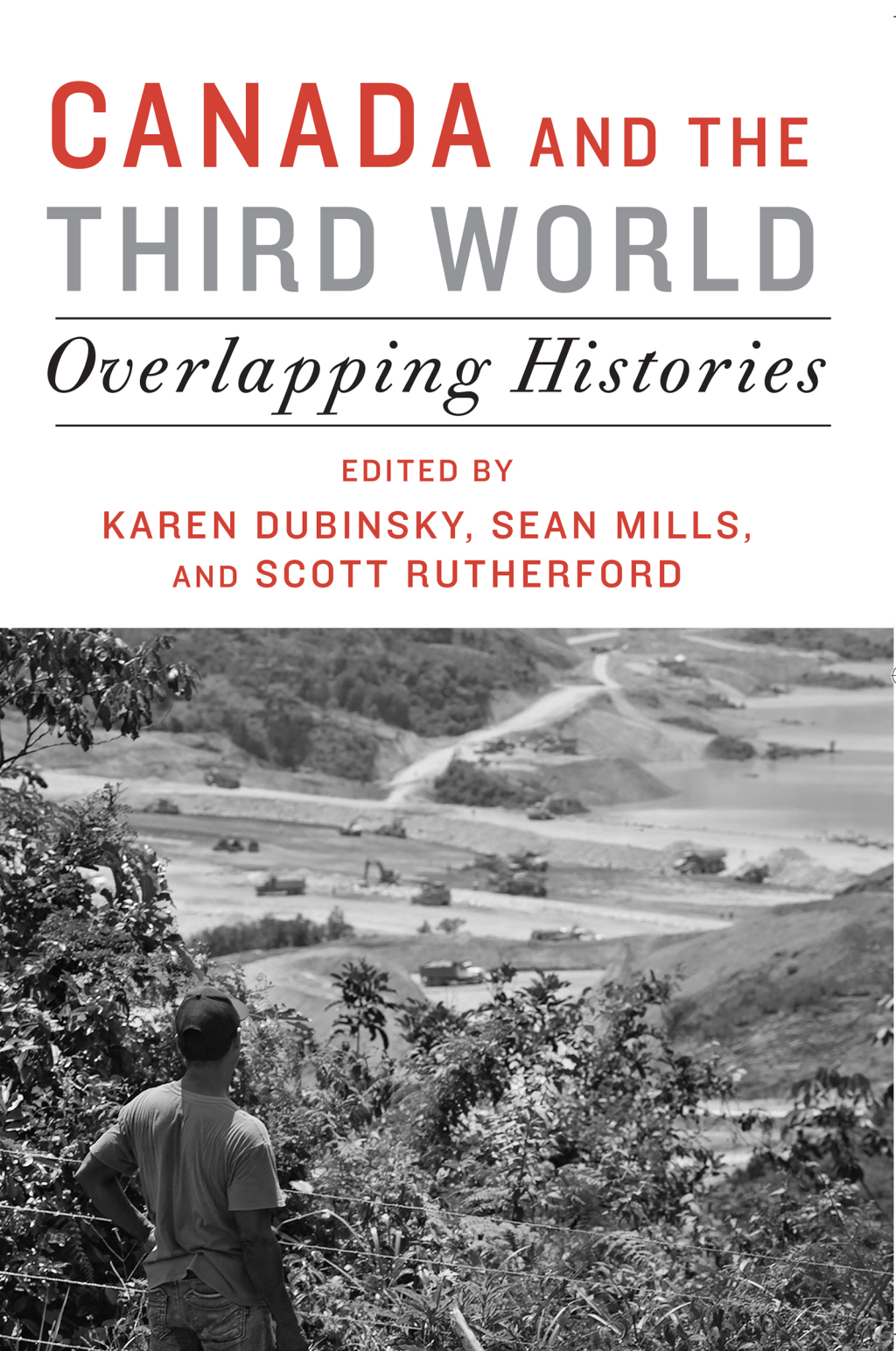 Canada and the Third World Overlapping Histories 1st Edition