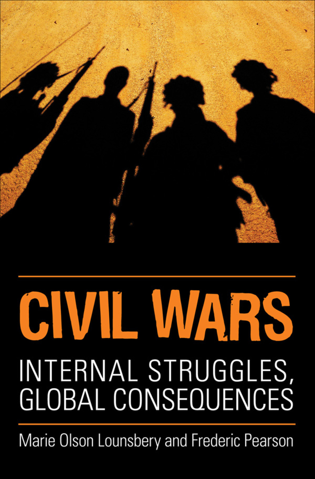 Civil Wars Internal Struggles, Global Consequences 1st Edition