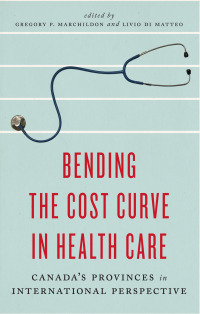 Cover image: Bending the Cost Curve in Health Care 1st edition 9781442609754