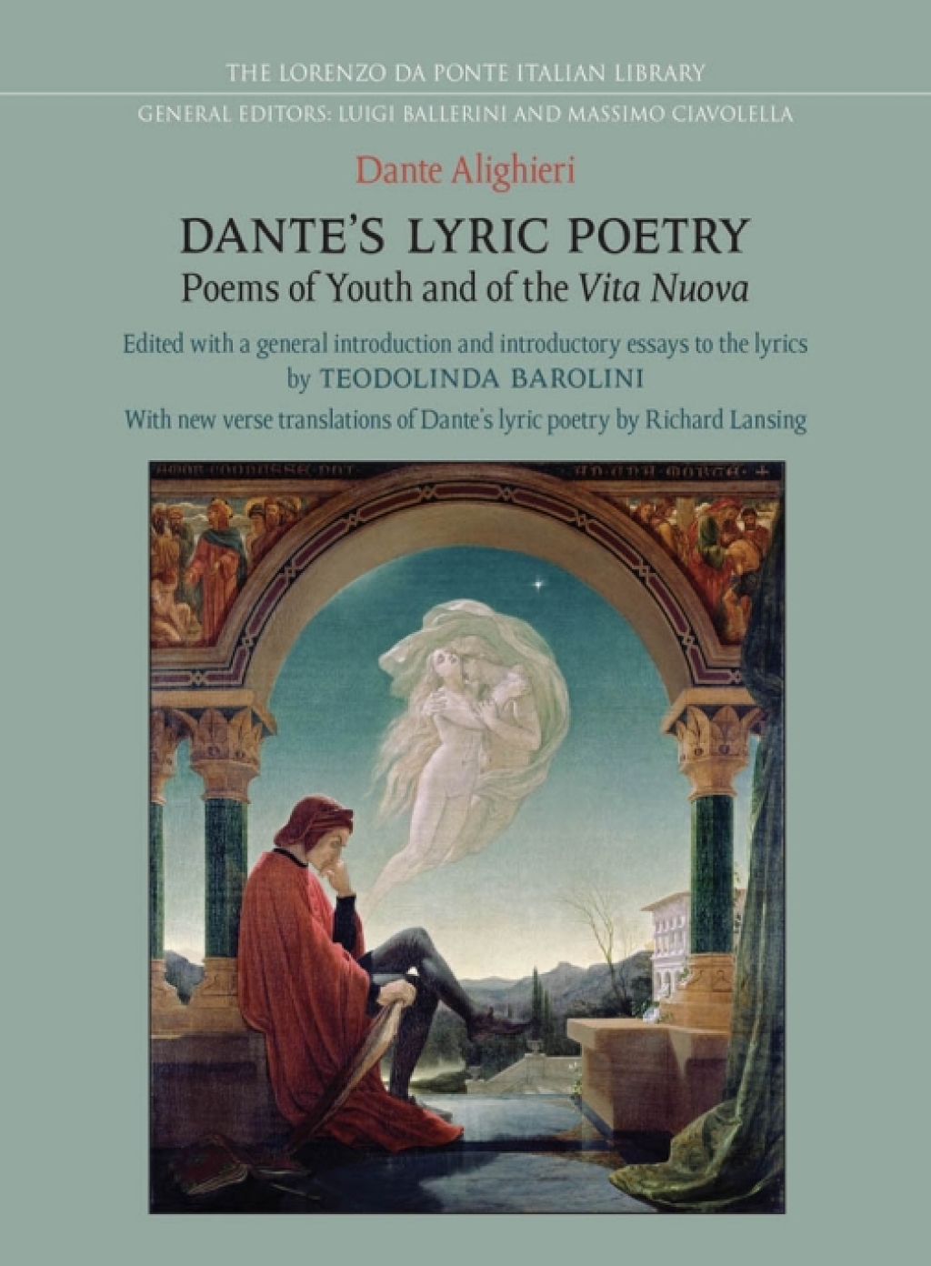 Dante’s Lyric Poetry Poems of Youth and of the ‘Vita Nuova’ 1st Edition