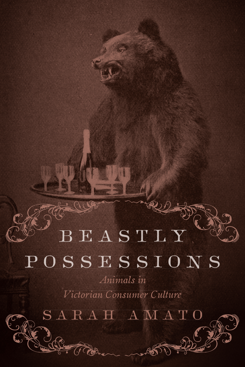 Beastly Possessions Animals in Victorian Consumer Culture 1st Edition