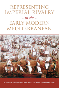 Cover image: Representing Imperial Rivalry in the Early Modern Mediterranean 1st edition 9781442649026