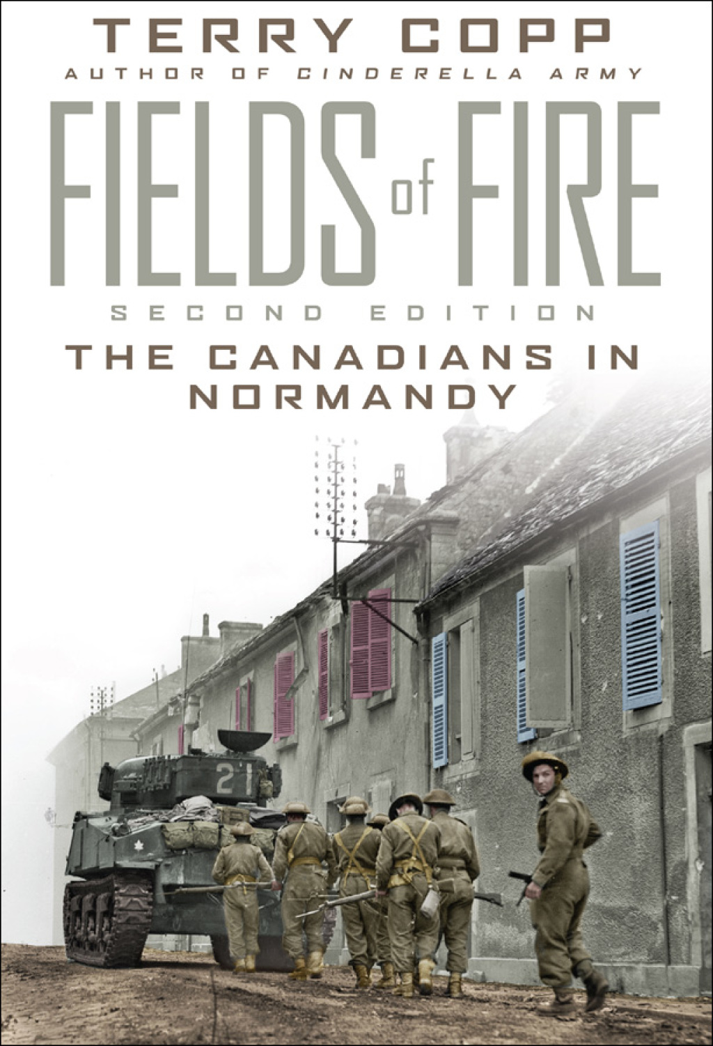 Fields of Fire The Canadians in Normandy: Second Edition 2nd Edition