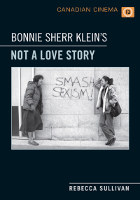 Cover image: Bonnie Sherr Klein's 'Not a Love Story' 1st edition 9781442627246