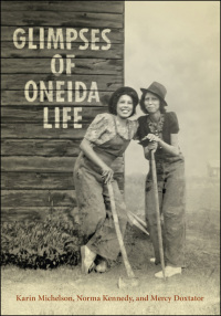 Cover image: Glimpses of Oneida Life 1st edition 9781442628335