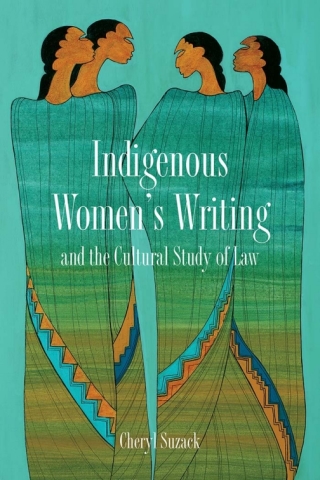 Cover image: Indigenous Women's Writing and the Cultural Study of Law 1st edition 9781442628588