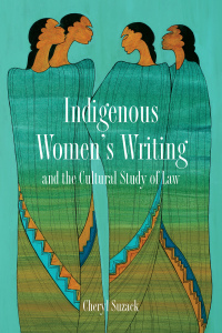 Cover image: Indigenous Women's Writing and the Cultural Study of Law 1st edition 9781442628588