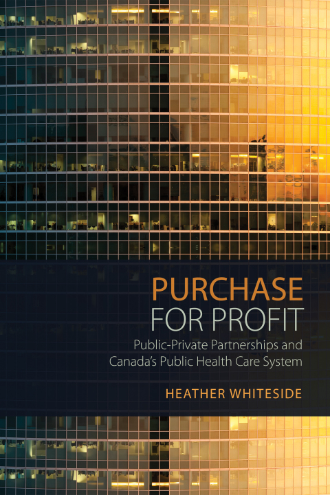 Purchase for Profit: Public-Private Partnerships and Canada's Public Health Care System, 1st Edition - FULL INSTANT DOWNLOAD | PDF DOCX EPUB