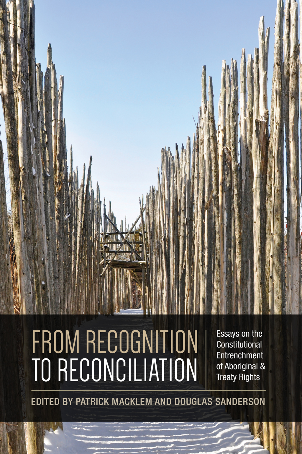 From Recognition to Reconciliation Essays on the Constitutional Entrenchment of Aboriginal and Treaty Rights 1st Edition