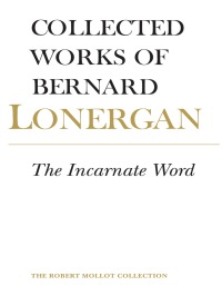 Cover image: The Incarnate Word 1st edition 9781442629127