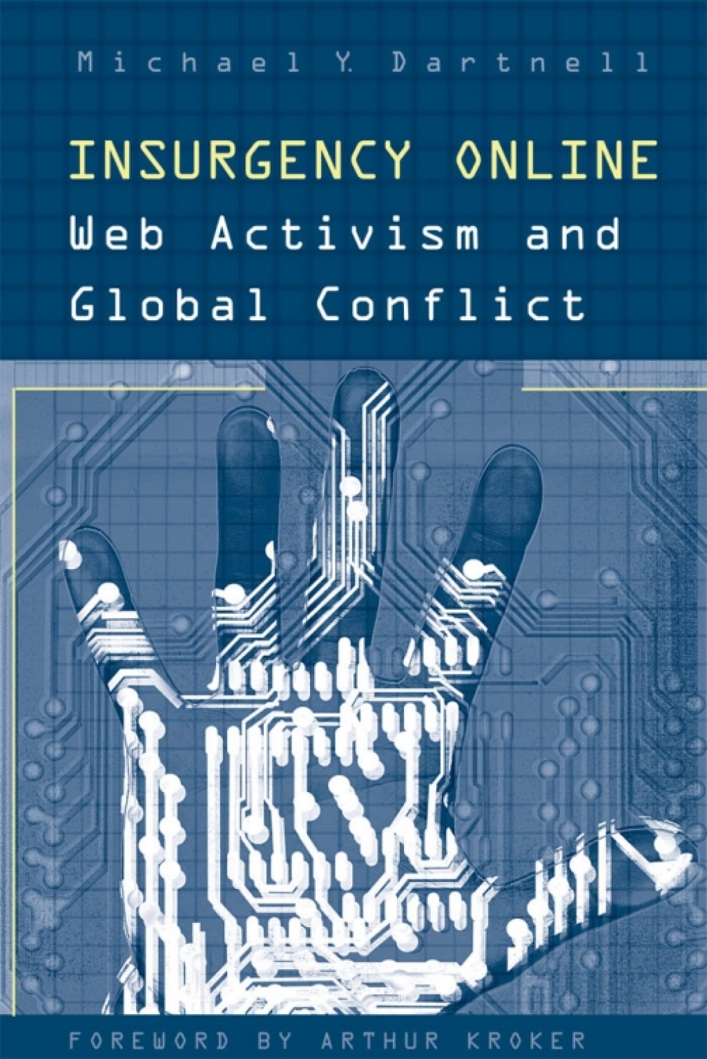 Insurgency Online Web Activism and Global Conflict 1st Edition