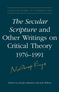 Cover image: The Secular Scripture and Other Writings on Critical Theory, 1976–1991 1st edition 9780802039453