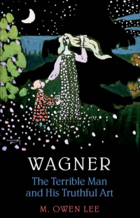 Cover image: Wagner: Terrible Man & His Truthful Art 1st edition 9780802047212