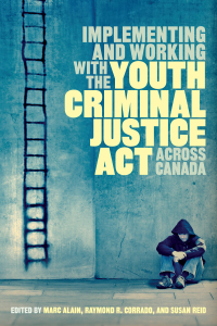 Cover image: Implementing and Working with the Youth Criminal Justice Act across Canada 1st edition 9781442630109