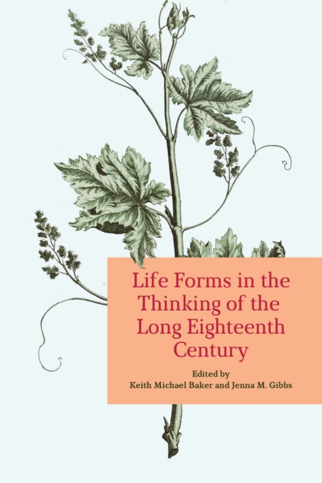 Life Forms in the Thinking of the Long Eighteenth Century 1st Edition