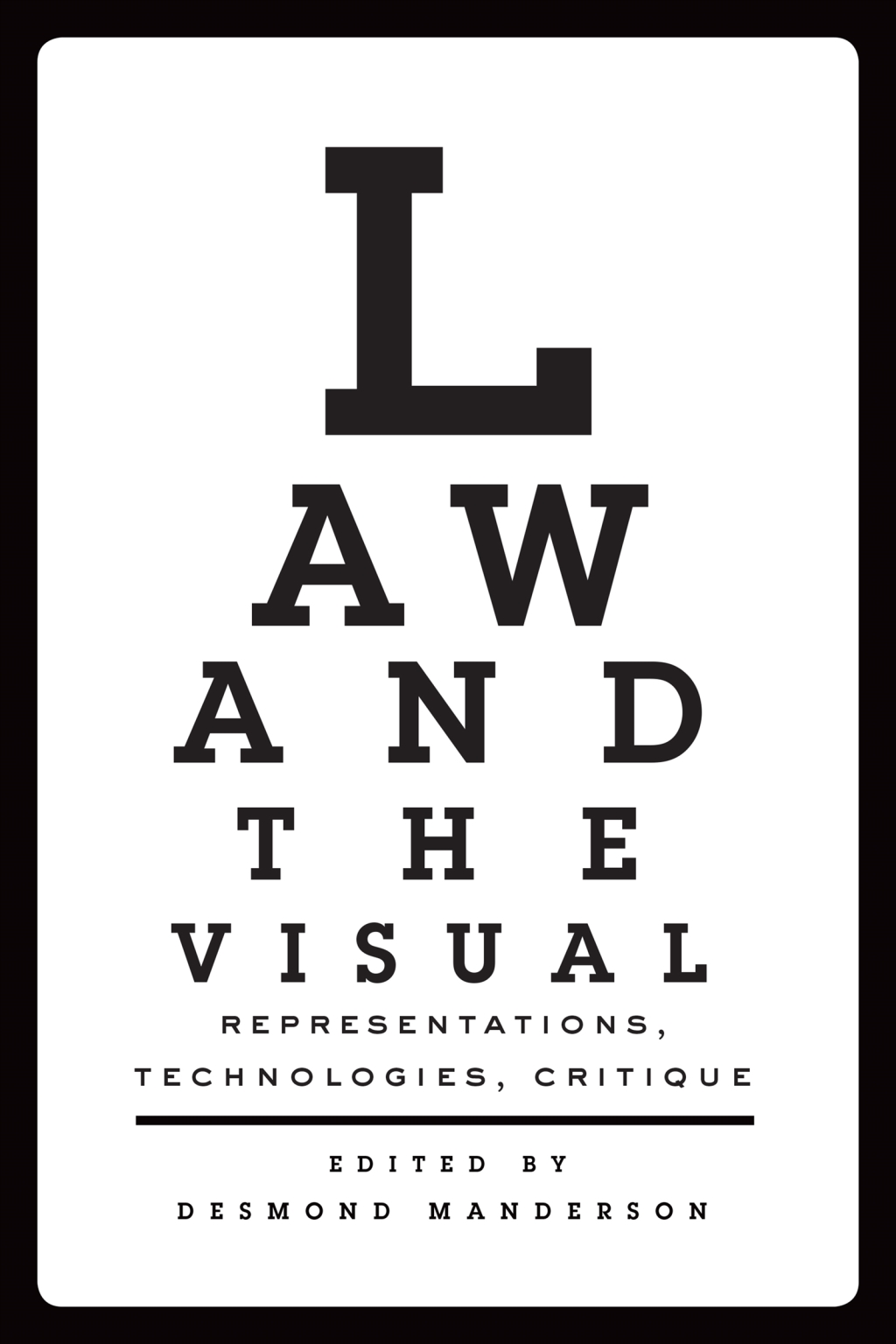 Law and the Visual Representations, Technologies, Critique 1st Edition