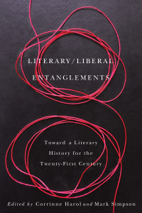 صورة الغلاف: Literary / Liberal Entanglements 1st edition 9781442630901