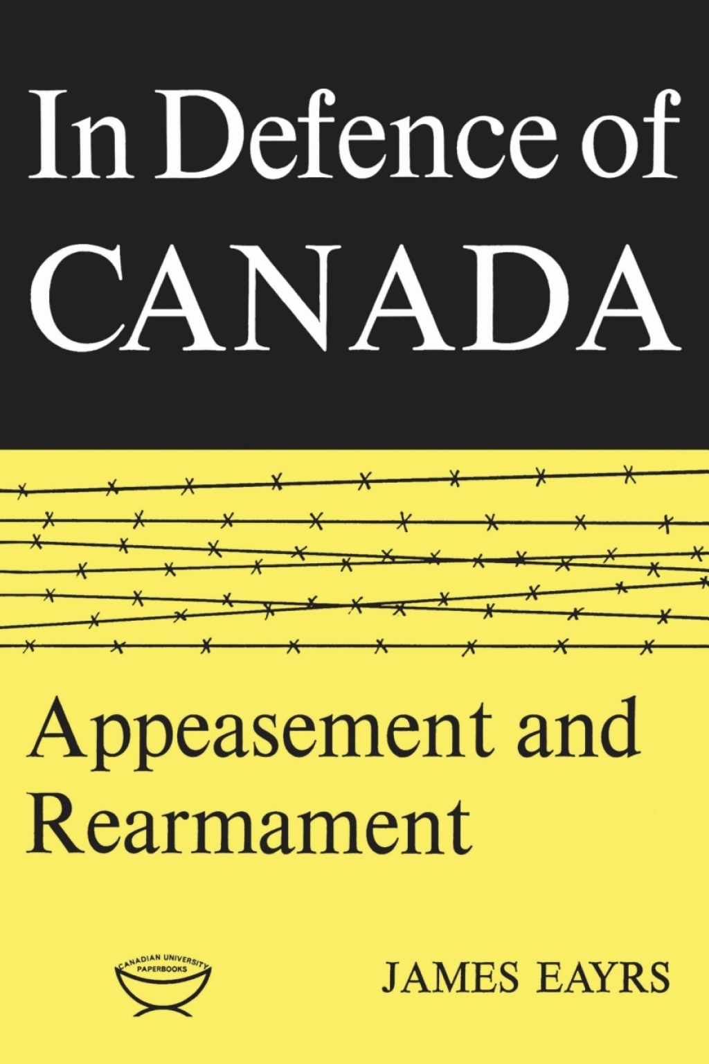 In Defence of Canada Volume II Appeasement and Rearmament 1st Edition
