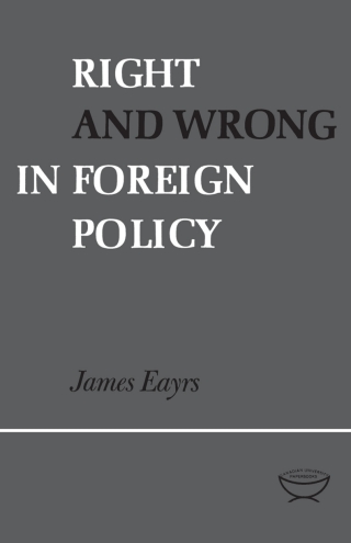 Cover image: Right and Wrong in Foreign Policy 1st edition 9781487598266