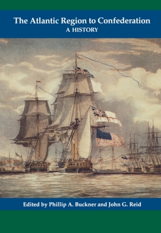 Cover image: The Atlantic Region to Confederation 1st edition 9780802069771