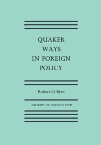 Cover image: Quaker Ways in Foreign Policy 1st edition 9781442651982