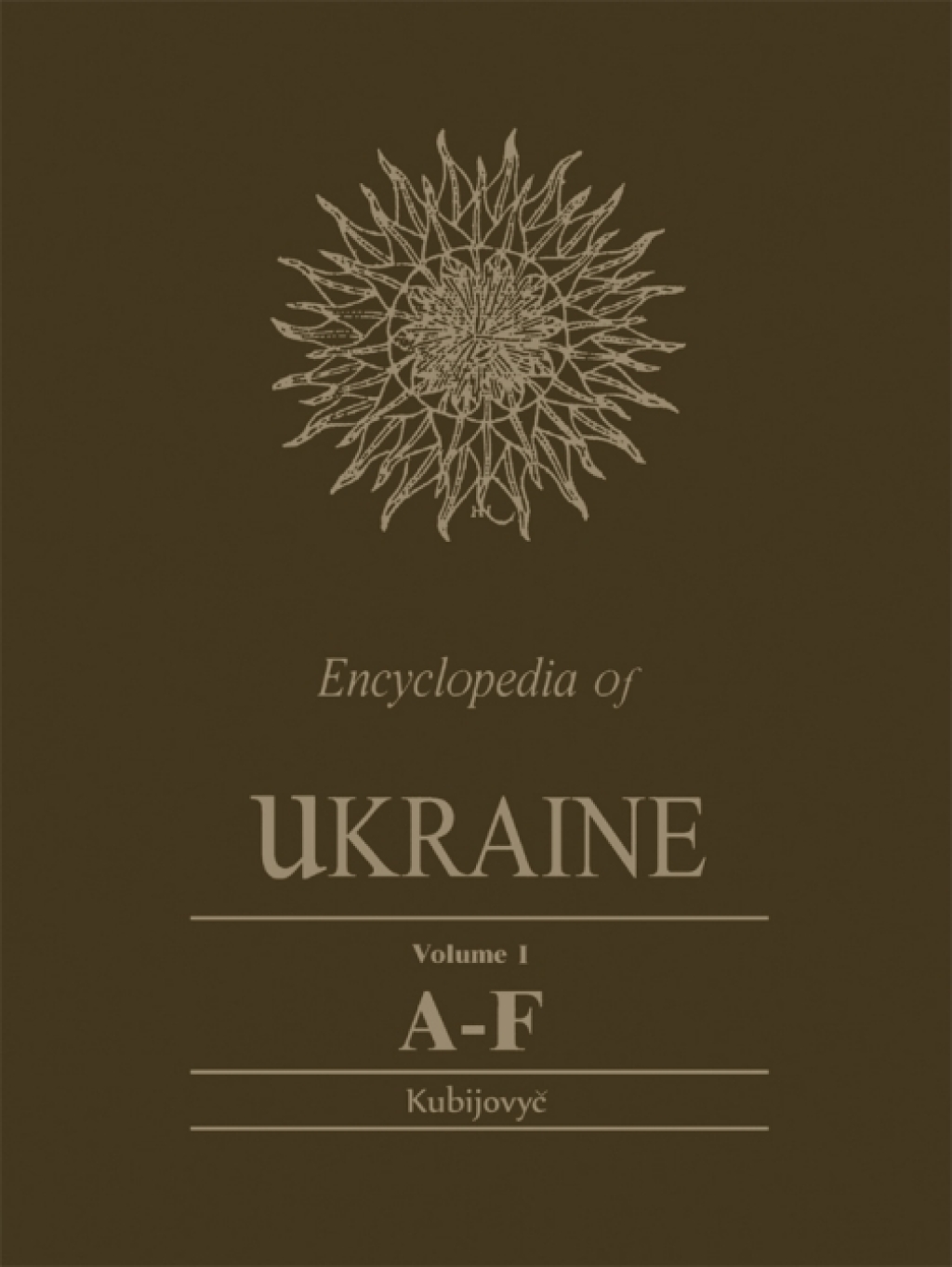 Encyclopedia of Ukraine Volume I: A-F plus Map and Gazetteer 1st Edition