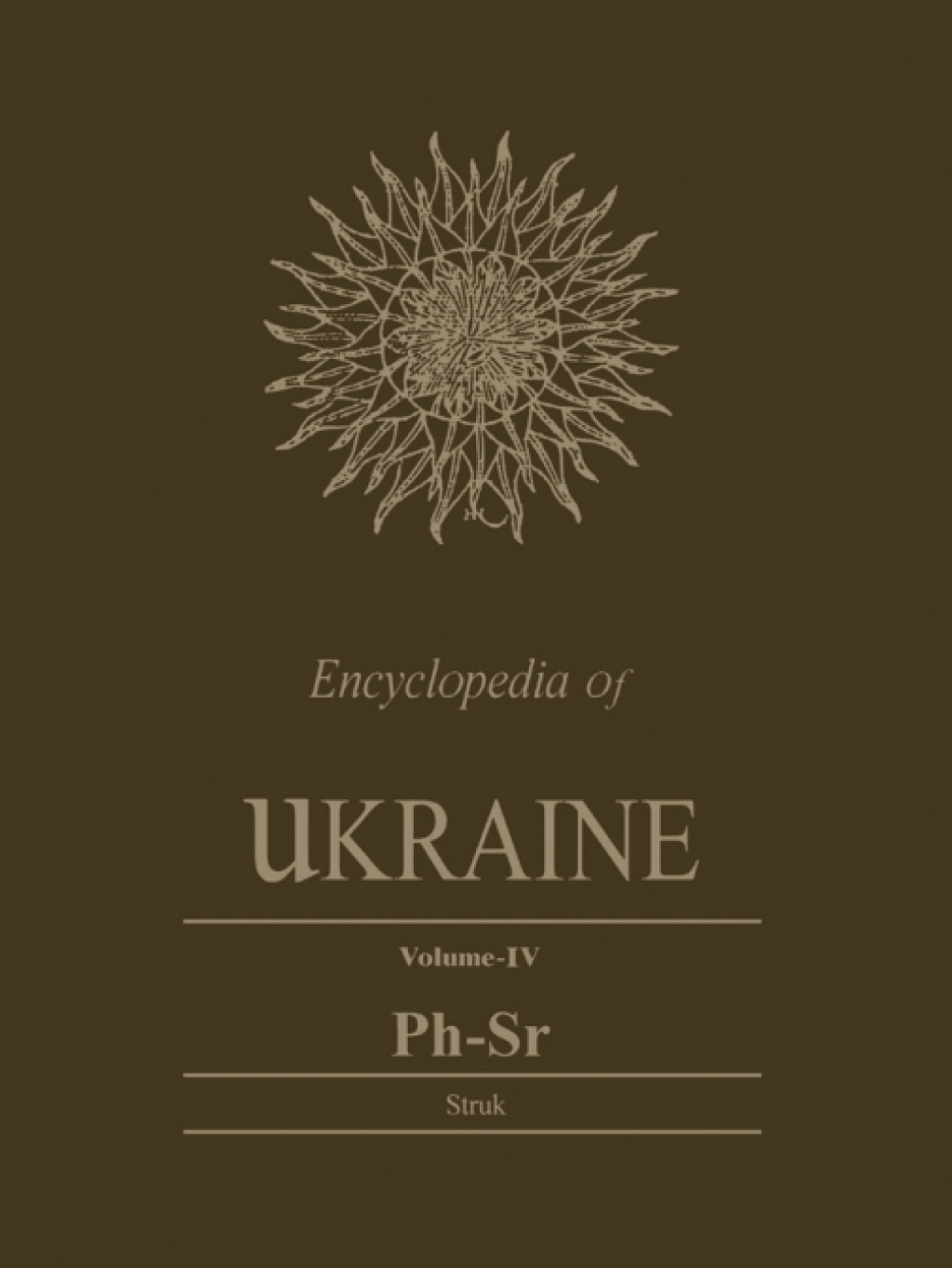 Encyclopedia of Ukraine Volume IV: Ph-Sr 1st Edition