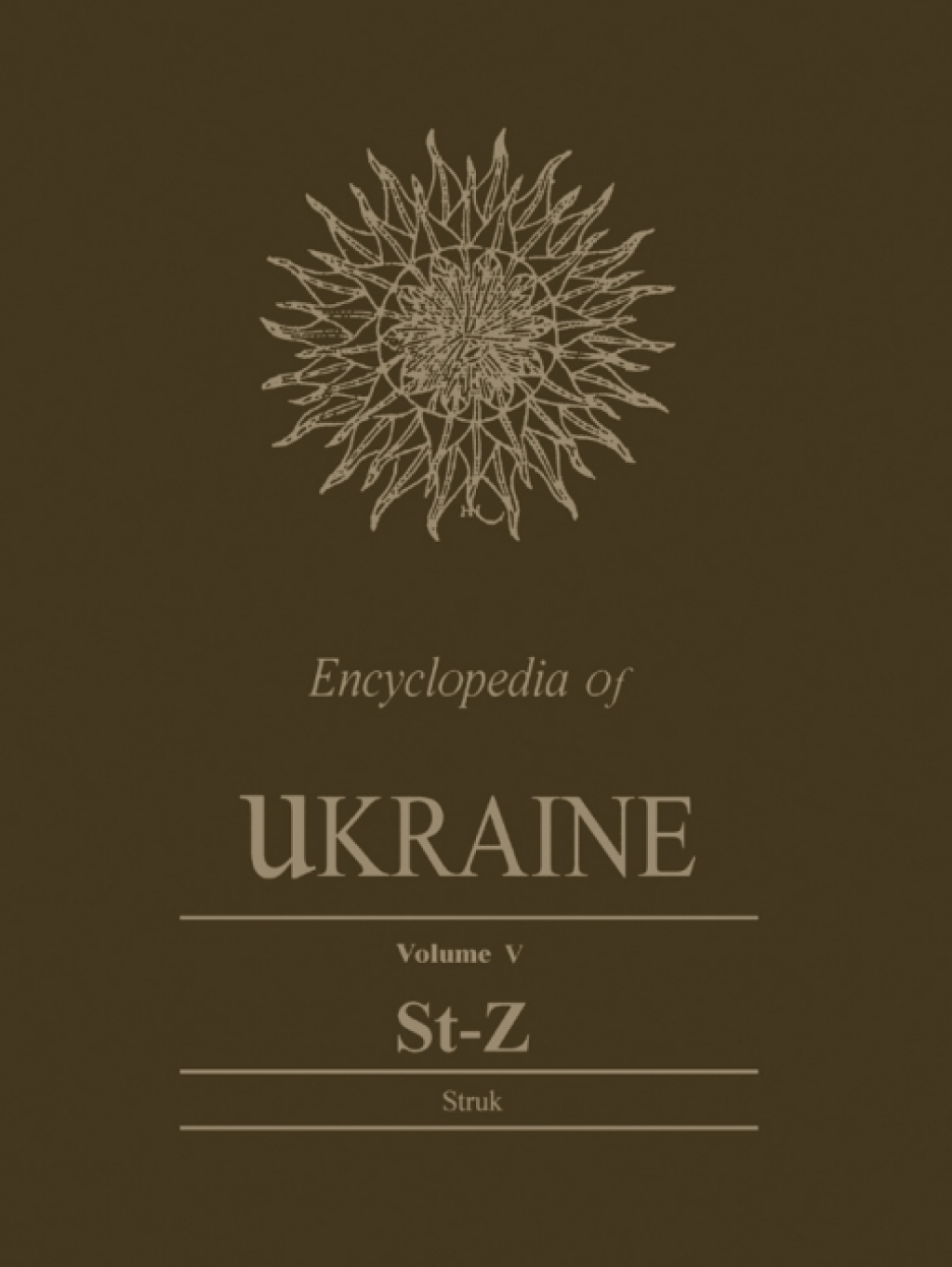 Encyclopedia of Ukraine Volume V: St-Z 1st Edition