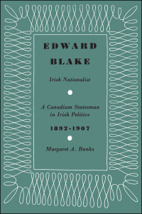 Cover image: Edward Blake, Irish Nationalist 1st edition 9781442651630
