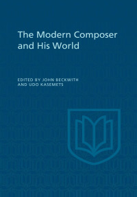 Cover image: The Modern Composer and His World 1st edition 9781442651777