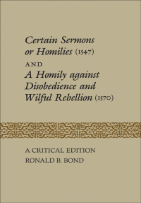 Cover image: Certain Sermons or Homilies (1547) and a Homily against Disobedience and Wilful Rebellion (1570) 1st edition 9781442652071