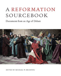 Cover image: A Reformation Sourcebook 1st edition 9781442635685