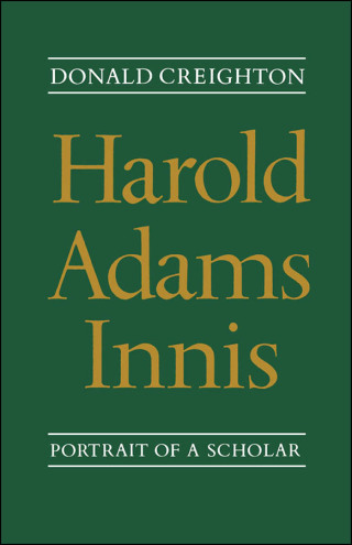 Cover image: Harold Adams Innis 1st edition 9780802063298
